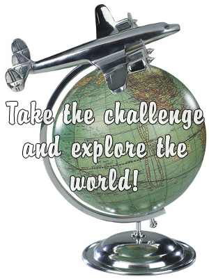 Take the challenge and explore the world