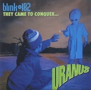  photo Blink-182_-_They_Came_to_Conquer...Uranus_cover_zps9n6tq4wk.jpg